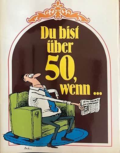 Martin Riskin Du bist über 50, wenn ...