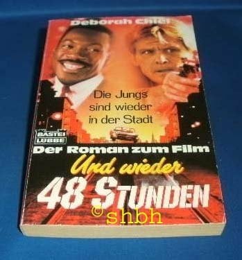 Chiel, Deborah Und wieder 48 Stunden (Allgemeine Reihe. Bastei Lübbe Taschenbücher)
