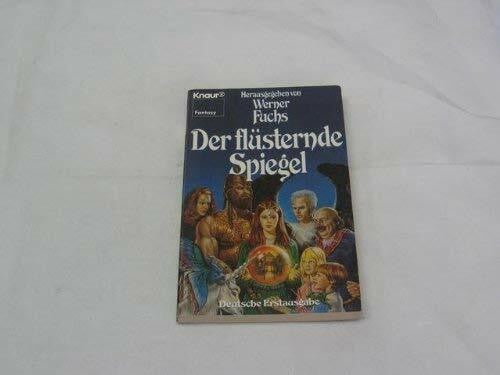 Fuchs, Werner Der flüsternde Spiegel: Fantasy-Erzählungen (Knaur Taschenbücher. Fantasy)