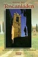 Dürr, Bettina Toscaniaden: Auf Umwegen und Nebenpfaden durch eine Traumlandsc (Sachbuch. Bastei Lübbe Taschenbücher)