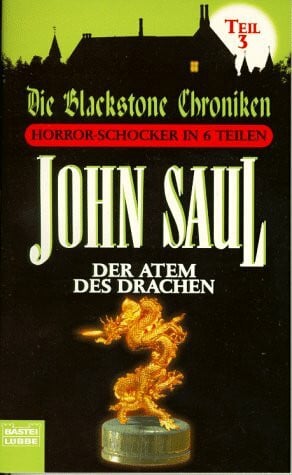 Saul, John Der Atem des Drachen (Allgemeine Reihe. Bastei Lübbe Taschenbücher)