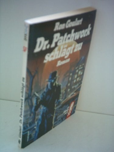 Ron Goulart Dr. Patchwork schlägt zu.