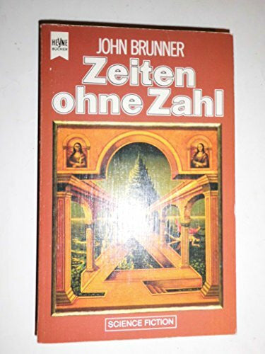 Brunner, John Zeiten ohne Zahl. Science Fiction Roman.