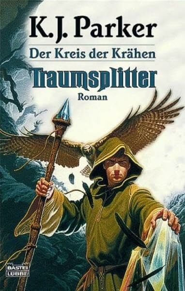 K. J. Parker Traumsplitter: Der Kreis der Krähen, Bd. 2 (Fantasy. Bastei Lübbe Taschenbücher)