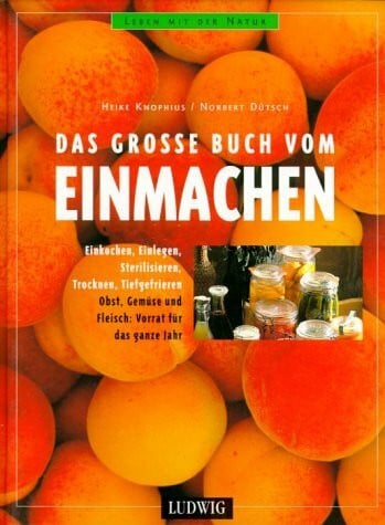 Knophius, Heike Das große Buch vom Einmachen