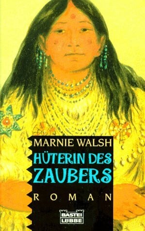 Walsh, Marnie Hüterin des Zaubers (Allgemeine Reihe. Bastei Lübbe Taschenbücher)