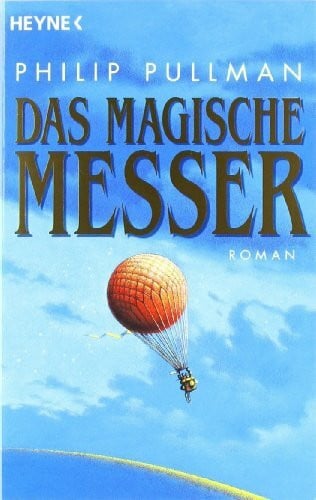 Pullman, Philip Das Magische Messer