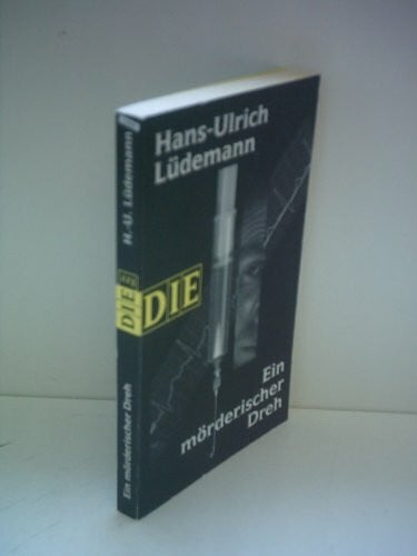 Lüdemann, Hans U Ein mörderischer Dreh (DIE-Reihe)