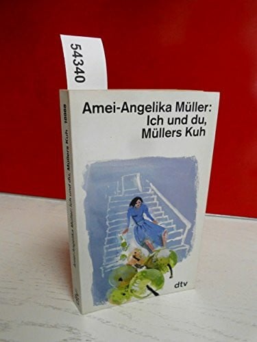 Müller, Amei-Angelika ICH UND DU, MÜLLERS KUH: Die unvollkommene Pfarrfrau in der Stadt (dtv Literatur)