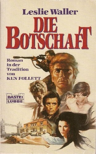 Waller, Leslie Die Botschaft (Allgemeine Reihe. Bastei Lübbe Taschenbücher)