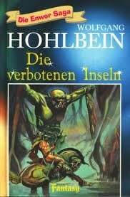 Hohlbein, Wolfgang Die Enwor Saga - Die verbotenen Inseln