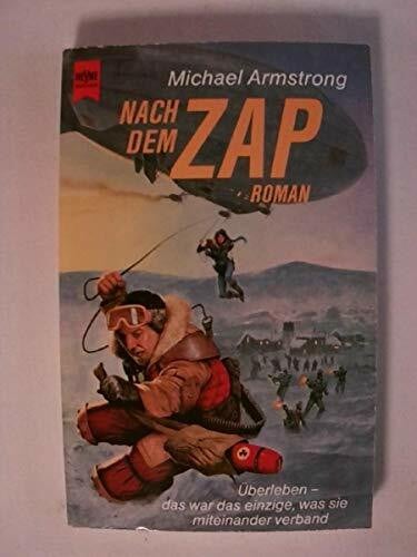 Armstrong, Michael Nach dem ZAP. Roman.