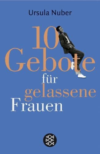 Nuber, Ursula 10 Gebote für gelassene Frauen