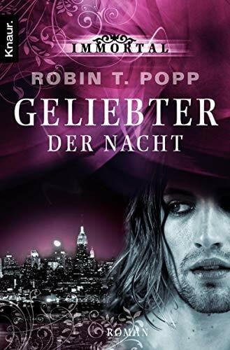 Schilasky, Sabine Immortal. Geliebter der Nacht: Roman