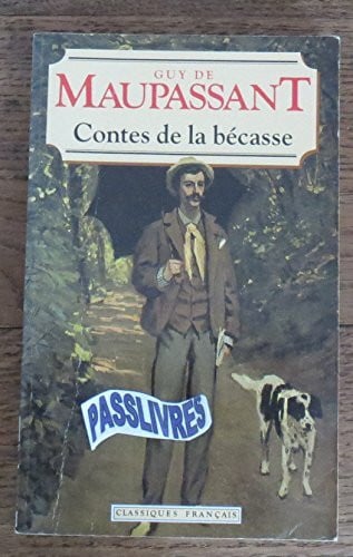 Maupassant, Guy de Contes De La Becasse