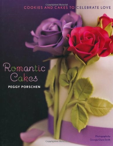 Porschen, Peggy Romantic Cakes: Cookies and Cakes to Celebrate Love