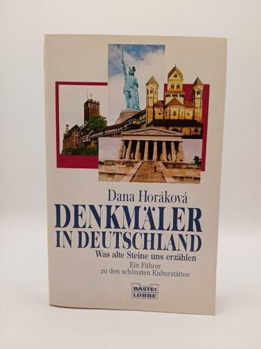 Horákov, Dana Denkmäler in Deutschland (Sachbuch. Bastei Lübbe Taschenbücher)