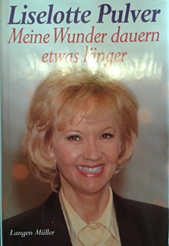 Pulver, Liselotte Meine Wunder dauern etwas länger