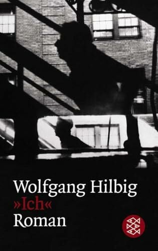 Hilbig, Wolfgang »Ich«: Roman