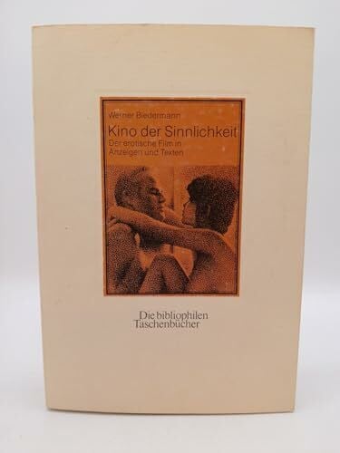 Biedermann, Werner Kino der Sinnlichkeit.