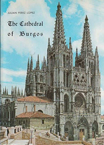 PEREZ LOPEZ JULIAN The Cathedral of Burgos