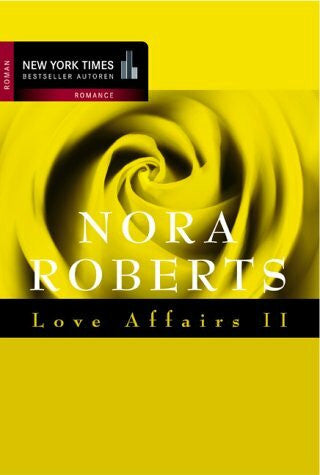 Roberts, Nora Love Affairs II