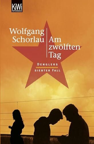 Schorlau, Wolfgang Am zwölften Tag: Denglers siebter Fall (Dengler ermittelt, Band 7)