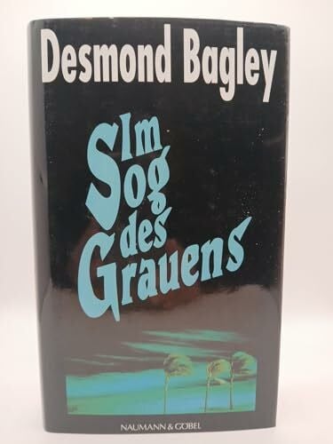 Desmond Bagley Sog des Grauens - Roman