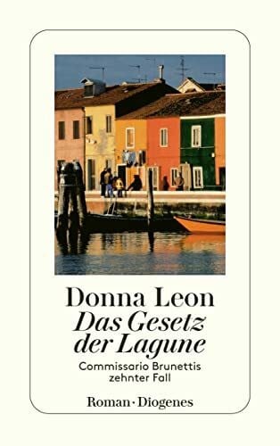 Leon, Donna Das Gesetz der Lagune: Commissario Brunettis zehnter Fall (detebe)