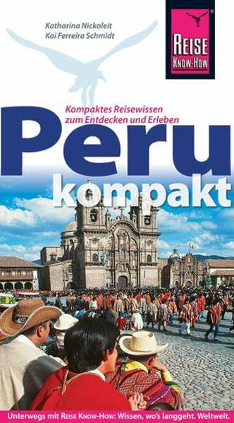 Ferreira Schmidt, Kai Peru kompakt (Reise Know How)