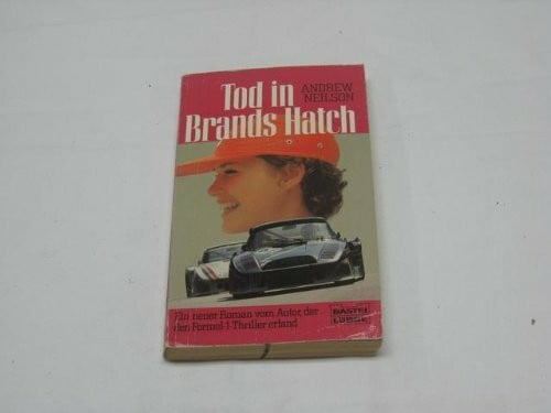Neilson, Andrew Tod in Brands Hatch (Allgemeine Reihe. Bastei Lübbe Taschenbücher)