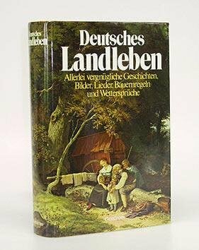 Pinson Roland W. (Hrsg.) und A. (Bearb.) Horn Deutsches Landleben. Allerlei vergnügliche Geschichten, Bilder, Lieder, Bauernregeln und Wettersprüche.