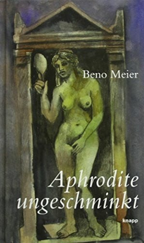 Meier, Beno Aphrodite ungeschminkt: Perlen-Reihe