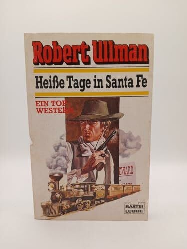Ullman, Robert Heisse Tage in Santa Fé