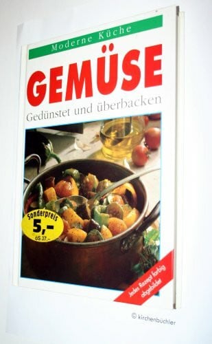 Schubert, Susanne Gemüse. Gedünstet und überbacken