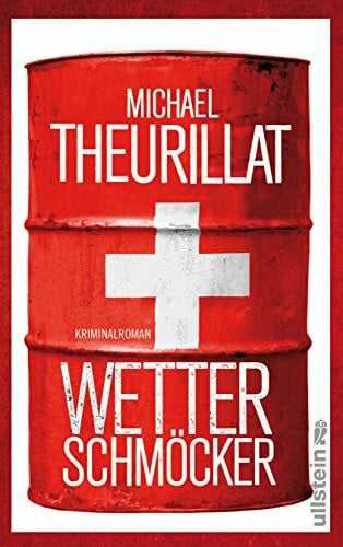 Theurillat, Michael Wetterschmöcker: Kriminalroman (Ein Kommissar-Eschenbach-Krimi)
