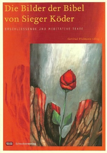 Köder, Sieger Die Bilder der Bibel von Sieger Köder. Erschliessende und meditative Texte.