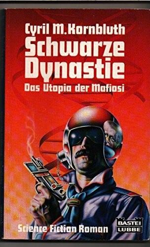 Kornbluth, Cyril M Schwarze Dynastie (Science Fiction. Bastei Lübbe Taschenbücher)
