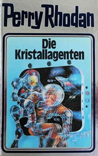 Voltz, William Perry Rhodan 34: Die Kristallagenten (Perry Rhodan Silberband, Band 34)