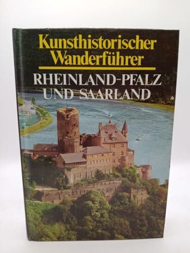 Dölling, Regine Kunsthistorischer Wanderführer - Rheinland-Pfalz und Saarland