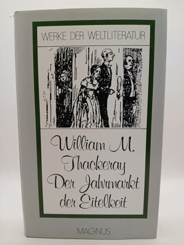 Thackeray, William M Der Jahrmarkt der Eitelkeit