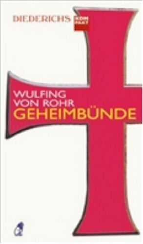 Rohr, Wulfing von Geheimbünde