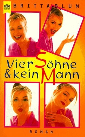 Britta Blum Vier Söhne und kein Mann