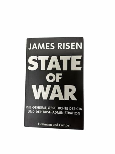 James Risen State of War: Die geheime Geschichte der CIA und Bush-Administration