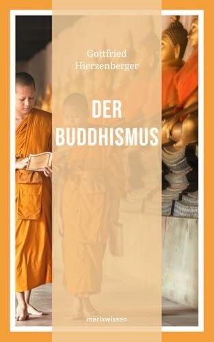 Hierzenberger, Gottfried Der Buddhismus (marixwissen)