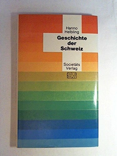 Helbling, Hanno Geschichte der Schweiz