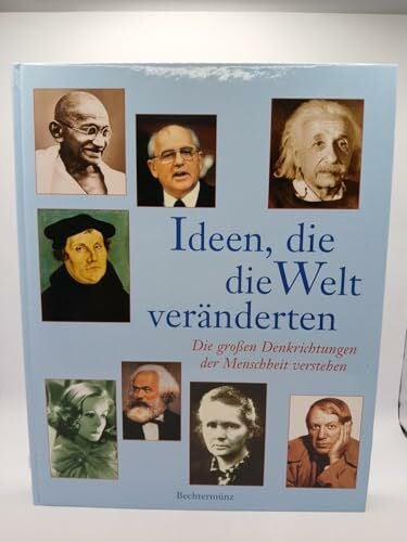 Stewart, Robert Ideen, die die Welt veränderten: Die grossen Denkrichtungen der Menschheit verstehen