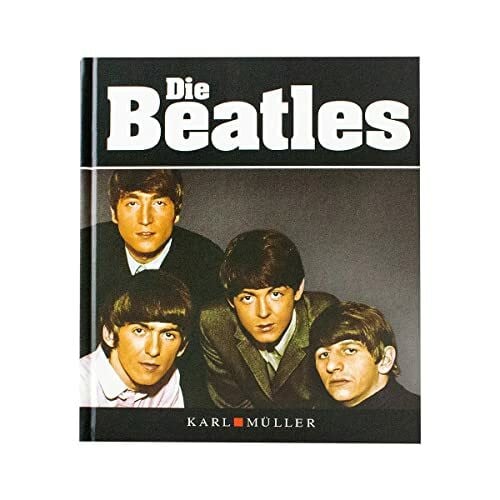 Karl Müller (Herausgeber) Die Beatles