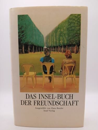 Bender, Hans Das Insel-Buch der Freundschaft