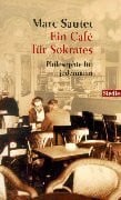 Moldenhauer, Eva Ein Café für Sokrates: Philosophie für jedermann